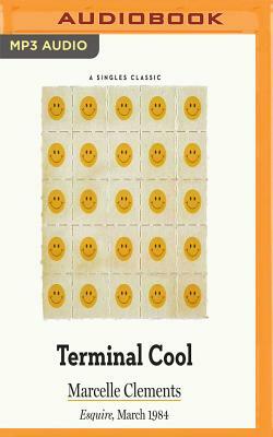 Terminal Cool by Marcelle Clements
