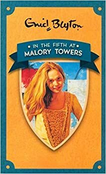 In the Fifth at Malory Towers: 5 by Enid Blyton