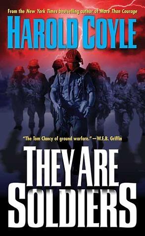 They Are Soldiers by Harold Coyle