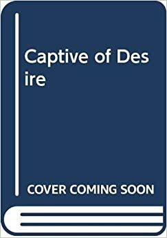 Captive Of Desire by Alexandra Sellers