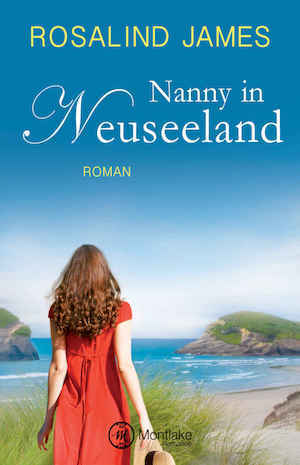 Nanny in Neuseeland by Rosalind James