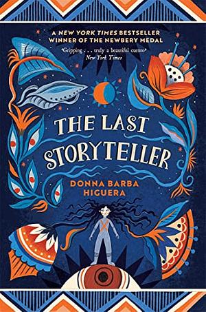 The Last Cuentista: Winner of the Newbery Medal by Donna Barba Higuera