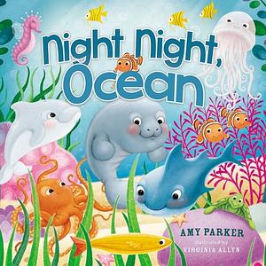 Night Night, Ocean by Amy Parker