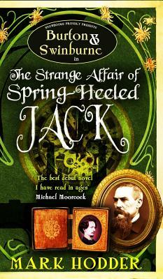 The Strange Affair of Spring-Heeled Jack by Mark Hodder