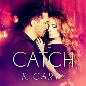 The Catch by K. Carty