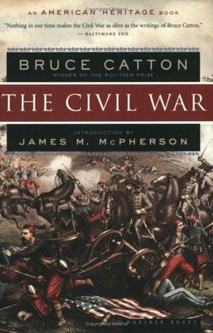 The Civil War (American Heritage) by James M. McPherson, Bruce Catton