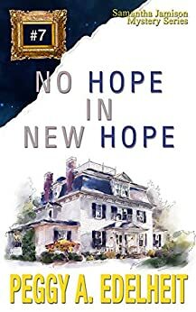 No Hope In New Hope by Peggy A. Edelheit