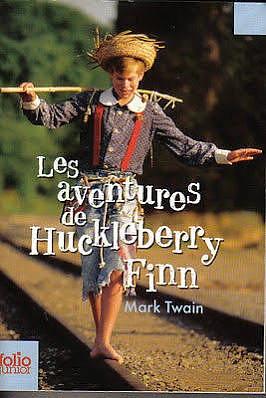 Les Aventures de Huckleberry Finn by Mark Twain