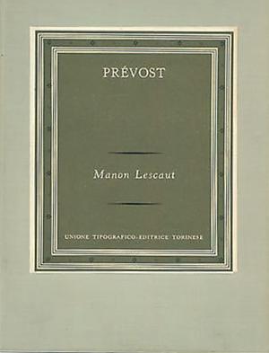 Storia del cavaliere des Grieux e di Manon Lescaut by Abbé Prévost, Marisa Zini