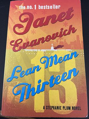 Lean Mean Thirteen by Janet Evanovich