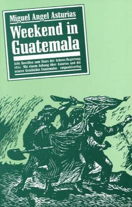 Weekend In Guatemala by Miguel Ángel Asturias