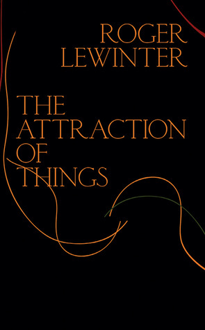 The Attraction of Things by Rachel Careau, Roger Lewinter