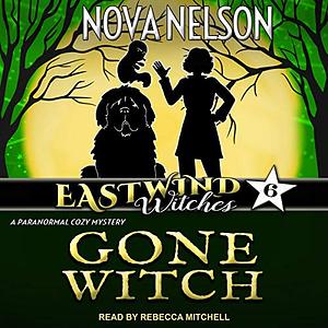 Gone Witch by Nova Nelson