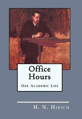 Office Hours: One Academic Life by H. N. Hirsch