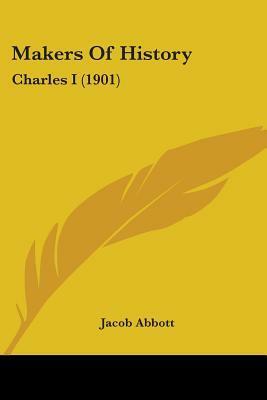 Charles I by Jacob Abbott