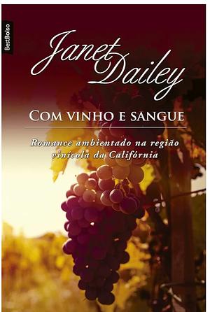 Com vinho e sangue  by Janet Dailey