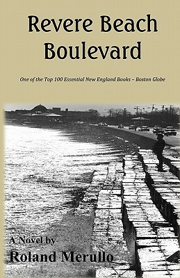 Revere Beach Boulevard by Roland Merullo