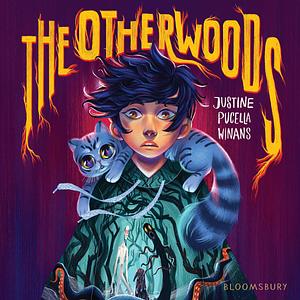 The Otherwoods by Justine Pucella Winans