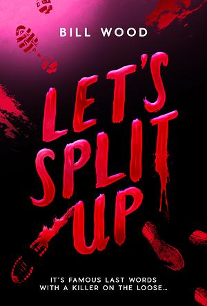 Let's Split Up by Bill Wood