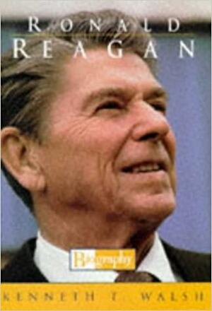 Ronald Reagan by Kenneth T. Walsh