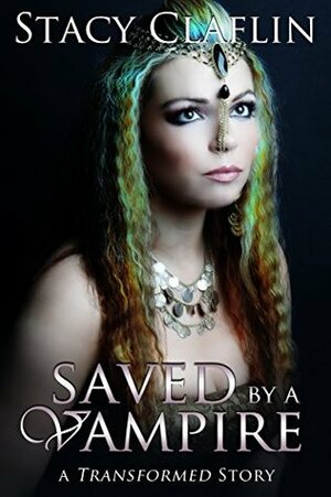 Saved by a Vampire by Stacy Claflin