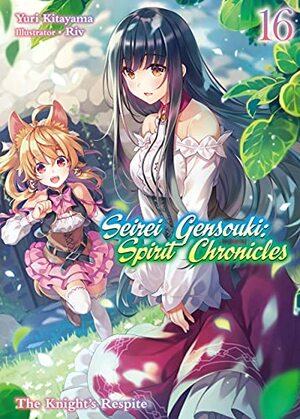 Seirei Gensouki: Spirit Chronicles Volume 16 by Yuri Kitayama