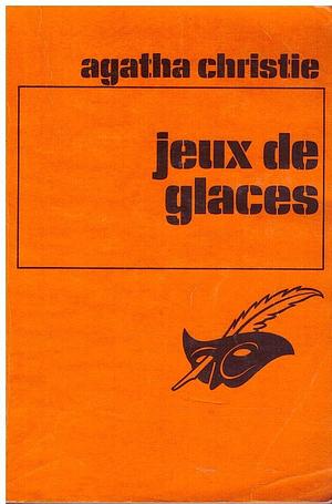 Jeux de glaces by Agatha Christie