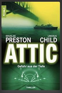 Attic: Gefahr aus der Tiefe by Douglas Preston, Lincoln Child