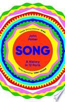 Song: A History in 12 Parts by John Potter