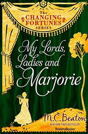 My Lords, Ladies and Marjorie by M.C. Beaton, Marion Chesney