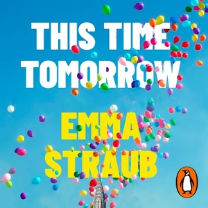 This Time Tomorrow by Emma Straub