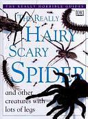 The Really Hairy Scary Spider and Other Creatures with Lots of Legs by Theresa Greenaway