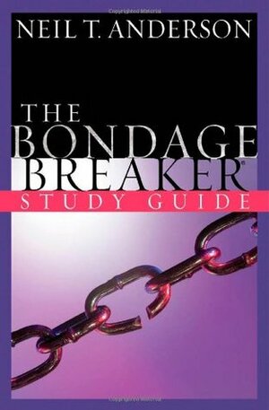 The Bondage Breaker® Study Guide by Neil T. Anderson