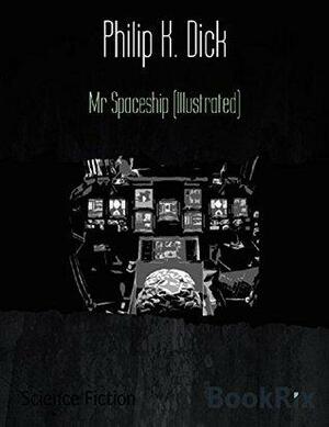 Mr Spaceship by Philip K. Dick
