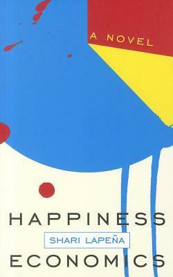 Happiness Economics by Shari Lapena