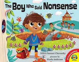 The Boy Who Said Nonsense by Felicia Sanzari Chernesky