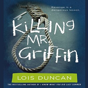 Killing Mr. Griffin by Lois Duncan