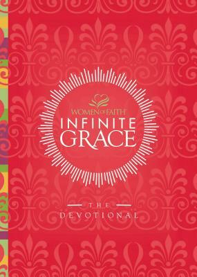 Infinite Grace: The Devotional by Nicole Johnson, Women of Faith, Barbara Johnson