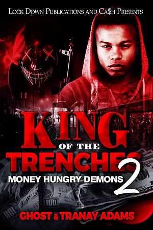 King of the Trenches 2: Money Hungry Demons by ghost, ghost, Tranay Adams