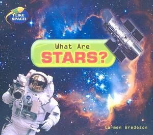 What Are Stars? by Carmen Bredeson