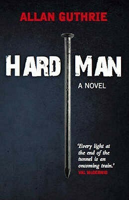 Hard Man by Allan Guthrie