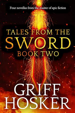 Tales From the Sword Book Two by Griff Hosker