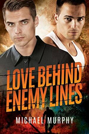 Love Behind Enemy Lines by Michael Murphy