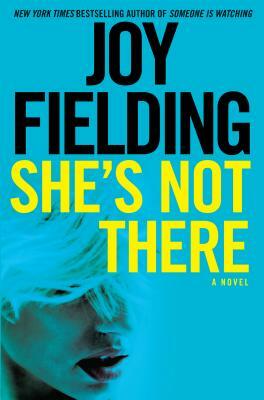 She's Not There by Joy Fielding