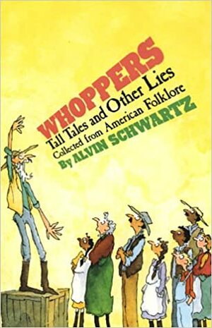 Whoppers: Tall Tales and Other Lies by Alvin Schwartz