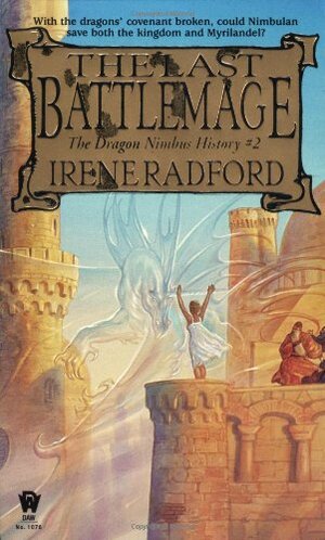 The Last Battlemage by Irene Radford
