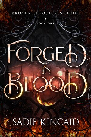 Forged in Blood by Sadie Kincaid