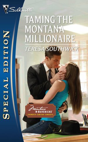 Taming the Montana Millionaire by Teresa Southwick