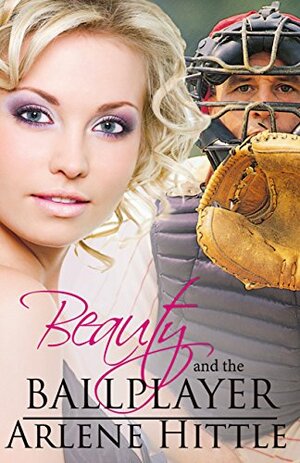 Beauty and the Ballplayer by Suzanne Barrett, Arlene Hittle