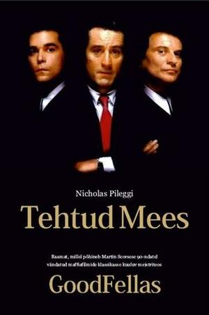 Tehtud mees by Nicholas Pileggi